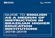 GUIDE TO ENGLISH AS A MEDIUM OF INSTRUCTION IN …faubai.org.br/pt-br/wp-content/uploads/2019/09/guide_to... · 2019. 9. 15. · English as a Medium of Instruction in Brazilian Higher