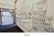 PRAGUE STARTUP MARKET - Meatspace · network, pitch your start up or organize events and parties. Welcome to Prague Startup Market. A brand new venue in the heart of the historical