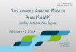 Sustainable Airport Master Plan (SAMP) Update · 2018. 2. 23. · 14 SAMP Public Outreach • Community Open Houses • Report Out on Planning Work (Q2 2018) • Ongoing engagement