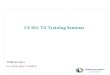 CS 501: TA Training Seminarleadta/slides_2018/Week10.pdf · CS 501: TA Training Seminar Some Final Thoughts... William Eiers cs.ucsb.edu/ leadta