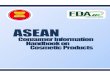 ASEAN - ww2.fda.gov.ph. ASEAN Consumer... · The ASEAN Cosmetic Committee (ACC) has been established since 2003 to coordinate, review and monitor the implementation of the ASEAN Cosmetic