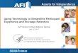 Using Technology to Streamline Participant Experience and ... · Using Technology to Streamline Participant Experience and Increase Retention AFI Virtual Coffee Webinar Series July