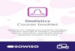 Statistics Course Booklet - SOWISO · 2020. 2. 3. · Statistics Course booklet Statistics for college and university students. Contains descriptive statistics, probability theory,