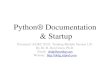 Python Documentation & Startup · Python 2.7.1 Startup – selected “IDLE (Python GUI)” •“Tk Python Shell” Graphical User Interface (GUI) opened. Note: GUI is pronounced