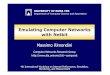 Emulating Computer Networks with Netkit compunet/www/docs/max/... UNIVERSITY OF ROMA TRE Department of Computer Science and Automation Emulating Computer Networks with Netkit Massimo
