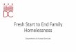 Fresh Start to End Family Homelessness - Washington, D.C. · Family Presents At VWFRC Denied Eligibility Interim Eligibility (3 nights/ x3) Placed in Shelter Family may request appeal