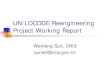 UN/LOCODE Reengineering Project Working Report · UN/LOCODE 2019 3 1.Background On Oct. 18-19 2018, at the Second Annual Meeting of the UN/LOCODE Advisory Group meeting (Hangzhou)