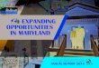 EXPANDING OPPORTUNITIES IN MARYLAND · HOMEOWNERSHIP Maryland SmartBuy NEIGHBORHOOD REVITALIZATION Project C.O.R.E. The department invested nearly $438 million in financing and tax