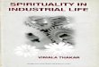 SPIRITUALITY IN INDUSTRIAL LIFE - Vimala Thakarvimalathakar.world/wp-content/uploads/2019/04/... · 2019. 4. 14. · moral and cultural crisis facing them. Vimalaji feels that 