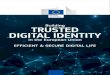 Building TRUSTED DIGITAL IDENTITY - CYSEC CONF · New challenges will appear, and digital identity will likely become one of the most valuable commodities. Building on the eIDAS Regulation,