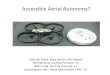 Accessible Aerial Autonomy? - Harvey Mudd Collegedodds/Aerial_Autonomy... · Microsoft PowerPoint - Aerial_Autonomy_Final_Presentation.ppt [Compatibility Mode] Author: dodds Created