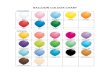 BALLOON COLOUR CHART - Balloon Decorating · BALLOON COLOUR CHART STANDARDS White Pink Pale Blue Yellow Orange Red Blue Green FASHIONS Golden Rod Coral Rose Wild Berry Spring Lilac