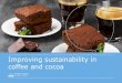 Improving sustainability in coffee and cocoa & Ingram Improving...project ‘Improving the sustainability of Dutch cocoa and coffee imports: Synergy between practice, policy and knowledge’