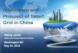 Application and Prospect of Smart Grid in Chinasites.nationalacademies.org/cs/groups/internationalsite/documents/... · Released Smart grid Technical Standards Framework in June,