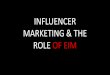 INFLUENCER MARKETING & THE ROLE OF EIMfiles.runet-id.com/2018/rif/presentations/20apr... · INFLUENCER MARKETING & THE ... Future Shift Telling the story of Russia's flourishing Core