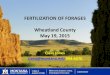 FERTILIZATION OF FORAGES Wheatland County May 19, 2015landresources.montana.edu/soilfertility/documents/PDF/pres/ForageWht… · 19/05/2015  · Wisconsin, Schneider 2009 . ... Intro