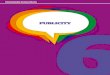 PUBLICITY - Equality Network...The resources in this publicity booklet have been used by the Equality Network, LGBT Youth Scotland, Stonewall Scotland and others to promote campaigns,