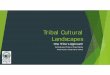 New Tribal Cultural Landscapes - Recent Proceedings · 2016. 7. 26. · National Oceanic and Atmospheric Administration, Office of National Marine ... 2016 Esri User Conference Presentation