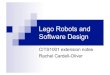 Lego Robots and Software Design€¦ · Lego Robots and Software Design CITS1001 extension notes Rachel Cardell-Oliver . 2 Lecture Overview 1. Designing NXT Robots 2. NXT Hardware
