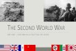 The Second World War - kellenrtibor.weebly.com · Question: What caused the Second World War? Proximate Answer: Invasion of Poland in 1939 Ultimate Answer: Social unrest resulting
