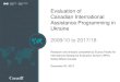 Evaluation of Canadian International Assistance Programming in … · 2020. 5. 20. · Portfolio analysis n = 187 projects Portfolio data were analyzed for 187 projects implemented