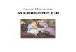 Mademoiselle Fifi - Ebooks gratuits€¦  · Web viewGuy de Maupassant. Mademoiselle Fifi. BeQ Guy de Maupassant. Mademoiselle Fifi. La Bibliothèque électronique du Québec. Collection