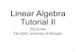 Linear Algebra Tutorial II...Linear Independence • Is the set {a,b,c} linearly independent? • Is the set {a,b,x} linearly independent? • Max # of independent 3D vectors? Suppose: