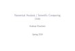 Numerical Analysis / Scientific Computing - CS450 · Outline IntroductiontoScientiﬁcComputing Notes Notes(unﬁlled,withemptyboxes) AbouttheClass Errors,Conditioning,Accuracy,Stability