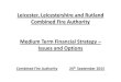 Leicester, Leicestershire and Rutland Combined Fire ... · Leicester, Leicestershire and Rutland Combined Fire Authority Medium Term Financial Strategy – Issues and Options Combined