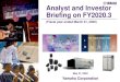 Analyst and Investor Briefing on FY2020€¦ · Analyst and Investor Briefing on FY2020.3 (Fiscal year ended March 31, 2020) May 27, 2020 Yamaha Corporation