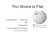 Glk k /FlGelykmaker / Flattener #4: Uploading · The World is FlatThe World is Flat Glk k /FlGelykmaker / Flattener #4: Uploading HithHarnessing the power of communities. Definition