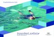 Snorkel safety - SafeWork SA | SafeWork SA · Snorkel safety A guide to business owners and workers Strategies to help reduce the potential for snorkelling fatalities and injuries