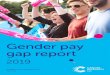 Gender pay gap report - Cancer Research UK · Gender pay gap report 2019 . 2 3 Addressing the gender pay gap at Cancer Research UK As I approach the end of my first year at Cancer