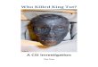 Who Killed King Tut? - Weeblymissfriedman.weebly.com/uploads/3/2/1/0/32101931/whokilled…  · Web viewKing Tut's tomb, with its priceless treasures, remains the only royal Egyptian