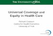 Universal Coverage and Equity in Health Care - medicina.udd.clmedicina.udd.cl/files/2014/10/UHC-and-equity-in-health-care-26-Sep... · 16 A: Tuberculosis diagnosis and treatment: