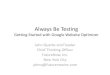 Always Be Testing Getting Started with Google Website ...€¦ · 28.06.2009  · Title: Always Be Testing Getting Started with Google Website Optimizer Author: John Quarto Created