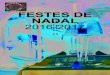 FESTES DE NADAL 2016-2017€¦ · FESTES DE NADAL 2016-2017. CELLER Vi blanc: Analivia (D.O. Rueda) Vi negre: Arnegui (D.O. Rioja) Cava: Freixenet Vintage Reserva MENÚ APERITIU Canapè