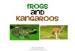 frogs and kangaroos emergent reader - Mrs. Thompson's ...€¦ · A Sight Word Emergent Reader Written By Greg Smedley-Warren The Kindergarten Smorgasboard, LLC (C)2016 . Frogs are
