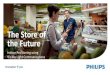 The Store of the Future - #ShapeTheFuture of Marketing€¦ · The Store of the Future Indoor Positioning using Visible Light Communications. Shopping made simple Indoor positioning
