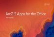 ArcGIS Apps for the Office - Esri€¦ · ArcGIS Maps for SharePoint. Map web part. Work with your Layers • Filter layers by attribute values • Auto refresh layers to automatically