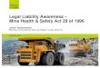 Legal Liability Awareness Mine Health & Safety Act 29 of 1996€¦ · JANUARY 2010 Legal Liability Awareness – Mine Health & Safety Act 29 of 1996 Johann Raubenheimer Member of