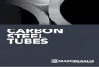 CARBON STEEL TUBES - Marcegaglia€¦ · Marcegaglia stands among the steel market’s top independent players in the world. A worldwide network of partnership agreements provides