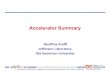 Accelerator Summary - Virginia Techkimballton/gem-star/workshop/presentations/kra… · 1st International Workshop on Accelerator Driven Sub-Critical Systems and Thorium Utilization