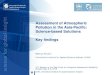 Assessment of Atmospheric Pollution in the Asia -Pacific ...€¦ · Assessment of Atmospheric Pollution in the Asia -Pacific: Science-based Solutions Key findings Markus Amann International