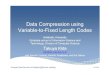 Data Compression using Variable-to-Fixed Length Codes€¦ · Data Compression using Variable-to-Fixed Length Codes Hokkaido University Graduate school of Information Science and