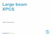Large beam XPCS · • Sergej Lazarev • Dmitry Dzhigaev • Daniel Weschke • and all P10 users . Title: Large beam XPCS Author: Westermeier, Fabian Created Date: 9/19/2019 4:43:57