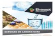 SERVICES DE LABORATOIRE - Eurofins EnvironeX€¦ · acquéreurs des Laboratoires d’analyses S.M., une transaction qui donna naissance au Groupe EnvironeX, le plus grand laboratoire