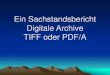 Ein Sachstandsbericht Digitale Archive TIFF oder PDF/A€¦ · Zur Datenspeicherung 1980 - 2015 • 1980:1 Petabyte aus 1.000.000 IBM 3380 Festplatten • 1980 benötigte man, noch