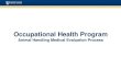 Occupational Health Program - University of Notre Dame · Occupational Health Program Animal Handling Medical Evaluation Process •This describes the occupational medical evaluation