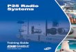 P25 Radio Systems · diagram below. DOCUMENT REVISION DEFINITION Major Revisions: The result of a major change to product function, process or requirements. Minor Revisions: The result